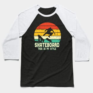 Skateboard Is My Life Vintage Baseball T-Shirt